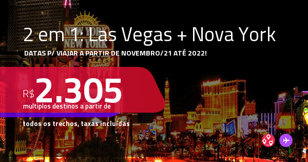 Passagens 2 em 1 – LAS VEGAS + NOVA YORK, com datas para viajar a ...