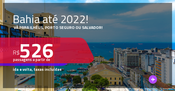 Seleção de Passagens para a BAHIA: Ilhéus, Porto Seguro ou Salvador ...