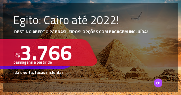 Destino aberto para brasileiros! Passagens para o EGITO: Cairo! A ...