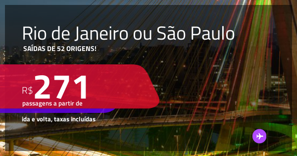 Passagens para o RIO DE JANEIRO ou SÃO PAULO! A partir de R$ 271, ida e ...