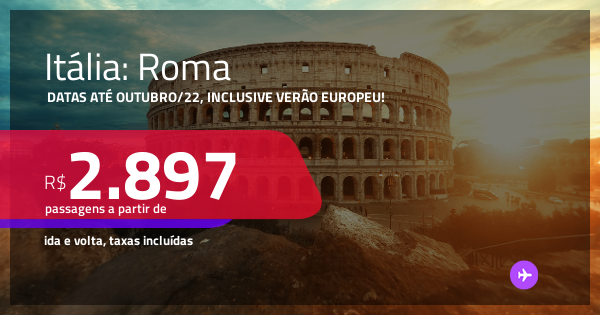 Passagens para a ITÁLIA: Roma! A partir de R$ 2.897, ida e volta, c ...