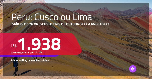 Passagens para o PERU: Cusco ou Lima! A partir de R$ 1.938, ida e volta ...