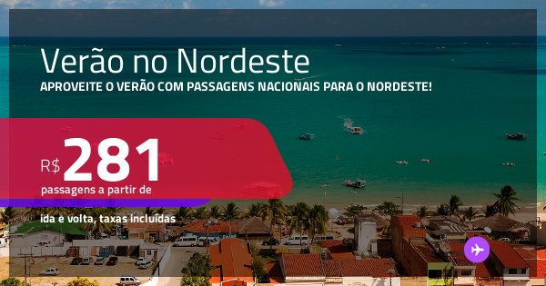 Passagens para o NORDESTE DO BRASIL, com datas para o VERÃO! Valores a ...