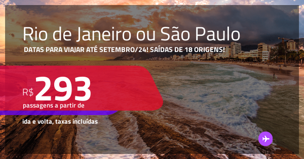 Passagens para o RIO DE JANEIRO ou SÃO PAULO! A partir de R$ 293, ida e ...