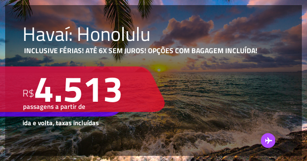 Passagens para o HAVAÍ: Honolulu! A partir de R$ 4.513, ida e volta, c ...