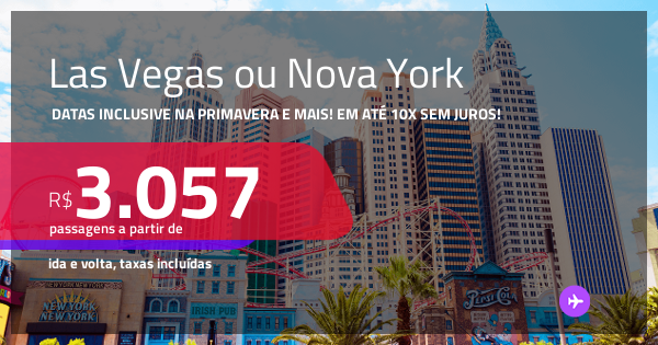Passagens para LAS VEGAS ou NOVA YORK! A partir de R$ 3.057, ida e ...