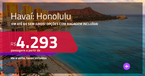 Passagens para o HAVAÍ: Honolulu! A partir de R$ 4.293, ida e volta, c ...