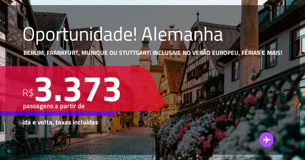 Oportunidade! Passagens para a ALEMANHA: Berlim, Frankfurt, Munique ou ...