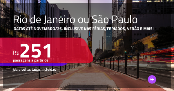 Passagens para o RIO DE JANEIRO ou SÃO PAULO! Datas até Novembro/26 ...